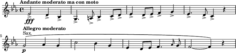 
{
	\clef treble \key c \minor \time 4/4
	\set Score.tempoHideNote = ##t
	\tempo "Andante moderato ma con moto" 4 = 70
	es'2-> \fff d'4-> bes->
	g4.-> a8-> bes4-> c'8-> d'8->
	es'4-> d'8-> es'-> f'4-> g'->
	es'4.-> d'8-> c'4-> r
	\break
	\set Score.tempoHideNote = ##t
	\tempo "Allegro moderato" 4 = 116
	g'2^"Sax."\( \p as'4 g'
	c''2 bes'4 g'
	es'4 d'8 es'8 f'4. \grace as'16 g'8
	f'2~ f'4\) r4
}
