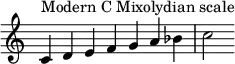  {
\override Score.TimeSignature #'stencil = ##f
\relative c' { 
  \clef treble \time 7/4
  c4^\markup { Modern C Mixolydian scale } d e f g a bes c2
} }
