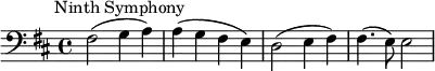 
\new Score {
  \new Staff {
    \relative c {
      \time 4/4
      \key d \major
      \clef bass
      \tempo 2 = 60
      \omit Score.MetronomeMark
        fis2^\markup {  \halign #-0.5 "Ninth Symphony"}( g4 a) | a4( g fis e) | d2( e4 fis) | fis4.( e8) e2
    }
  }
}
