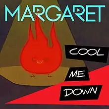 An orange flame in a spotlight with Margaret's logo on top, and "Cool Me Down" written in capitals in bottom-right corner.