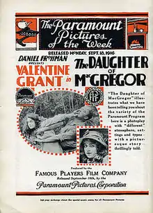 The Daughter of MacGregor, a 1916 silent film produced by Daniel Frohman for the Famous Players Film Company