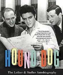 Mike Stoller (left) and Jerry Leiber (right) flanking Elvis Presley on the cover of Leiber and Stoller's joint 
 autobiography, Hound Dog