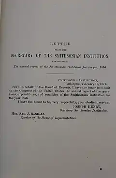 Henry's letter beginning the Annual report of the Board of Regents of the Smithsonian Institution, showing the operations, expenditures, and condition of the Institution for the year 1876