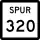 State Highway Spur 320 marker