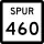 State Highway Spur 460 marker